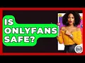 Is OnlyFans Safe - Trend Unwrapper