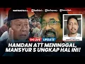 Download Lagu 🔴LIVE Hamdan ATT Meninggal, Mansyur S: Dia Tidak Mungkin Dilupakan