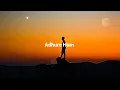 Adhure hum adhure tum lofi @lofihut