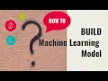 How to Build a Machine Learning Model Step by Step guide Wine Classification Project