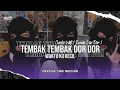 DJ TEMBAK TEMBAK DOR DOR ( WAKTU KU KECIL ) - BUNDA DOR DOR SUSILAWATI ( MV )