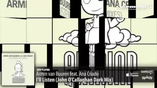 Download Armin van Buuren feat. Ana Criado - I'll Listen (John O'Callaghan Dark Mix) MP3