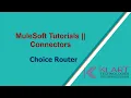 Mule 4 MuleSoft Tutorials Content-based Routing Choice Router