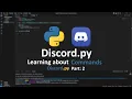 Making a discord bot using discord py Prefixed commands PART 2 Discord py series