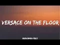 Download Lagu Bruno Mars - Versace On The Floor (Lyrics)