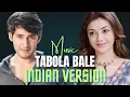 Download Lagu TABOLA BALE - INDIAN VERSION | INDIAN COVER