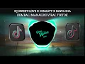 Download Lagu DJ SWEET LOVE X DINASTY X BAWA DIA KEMBALI MANALINI VIRAL TIKTOK