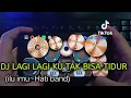 Download Lagu DJ LAGI LAGI KU TAK BISA TIDUR-REMIX-ILU ILMU HATI BAND||TIK TOK VIRAL||REAL DRUM COVER