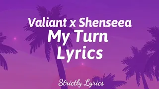 Valiant x Shenseea - My Turn Lyrics | Strictly Lyrics