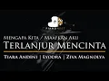 Tiara,  Lyodra, Ziva - Terlanjur Mencinta - Piano Karaoke - Mengapa Kita, Maafkan Aku