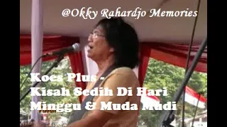Download Koes Plus - Kisah Sedih Di Hari Minggu \u0026 Muda Mudi (Live Show TMII, 2005) MP3