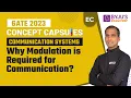Why Modulation is Required for Communication Communication Systems GATE ECE 2023 Exam Prep