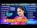 Download Lagu SILVY KUMALASARI - KANGEN MANTAN - KALAH WETON - SILVY KUMALASARI FULL ALBUM TERBARU 2025