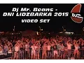 Dj Mr. Beans - Dni Lidzbarka 2015 - Full HD Video Set