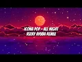 Download Lagu ICONA POP - ALL NIGHT (RIZKY AYUBA REMIX ENA ENA) (LYRICS)