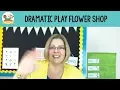Dramatic Play Flower Shop for Preschool