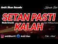 Download Lagu KARAOKE LIRIK VERSI ANDRI KHAN ~ SETAN PASTI KALAH (NADA CEWEK) ~ CIPT : H RHOMA IRAMA