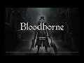 Lagu Bloodborne Main Menu Theme Music