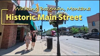 Walking Downtown Bozeman Montana Main Street July 2025