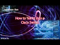 How to Telnet into a Cisco Switch