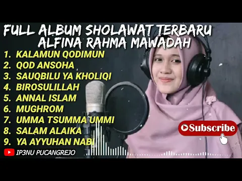 Download MP3 SHOLAWAT PENYEJUK HATI - ALFINA RAHMA MAWADAH FULL ALBUM 2022 🔴