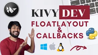 Kivy App Development - FloatLayouts Button Bind Explained
