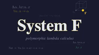 The Polymorphic Lambda Calculus System F