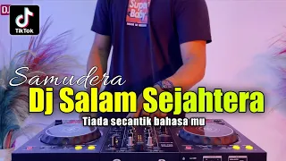 dj salam sejahtera tiada secantik remix viral tiktok terbaru 2022 full bass
