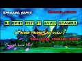 Download Lagu dj  minang terbaru2021 Ovhy fiesti ft david istambul tahanlah dulu FuLL bass