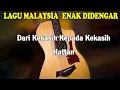 HATTAN - Dari Kekasih Kepada Kekasih