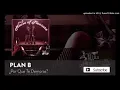Plan B  Por Que Te Demoras  Official Audio