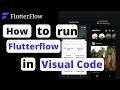 How To Run Flutterflow In Visual Studio Code