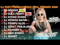 Download Lagu DJ JAWA FULL ALBUM🔥DJ GERIGIS X GULU PEDOT NROTOK BASS PALING NULUP VIRAL TIKTOK 2025