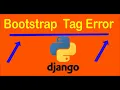 bootstrap tags is not a registered tag library Fixed