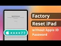 3 Ways How to Factory Reset iPad without Apple ID Password 2026 All iOS Version Supported