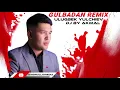 Ulugbek Yulchiev Gulbadan Remix Dj By Akmal