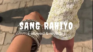 sang rahiyo slowed u0026 reverb dezithingzz