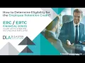 How to Determine Eligibility for the Employee Retention Credit ERC
