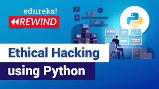 Ethical Hacking using Python Learn Python for Ethical Hacking Edureka Cybersecurity Rewind 2