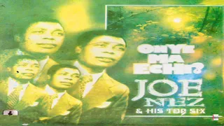 joe nez u0026 his top six omuhu official audio 