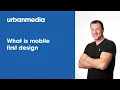What is mobile first design