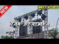 Lagu DJ TAK BERDAYA SLOW BASS  BASS JEDUG GLERR
