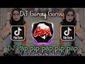 DJ pap pip pap pip pap viral tik tok | dj viral tiktok terbaru 2022 | DJ goreng goreng