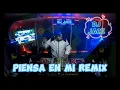 PIENSA EN MI REMIX DJ JACE