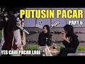 Download Lagu DI PUTUSIN PACAR!! YES CARI PACAR LAGI PART 6