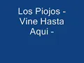 Los Piojos Vine Hasta Aqui