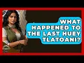 What Happened To The Last Huey Tlatoani - Archaeology Quest