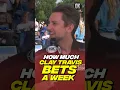 How much does Clay Travis bet per week