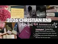 Lagu Christian RnB Playlist ✨