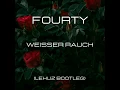 Fourty - Weisser Rauch (Lekuz Bootleg)